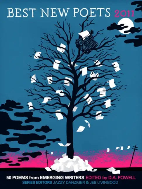 Best New Poets 2011 (English, D. A. Powell | Jazzy Danziger | Jeb Livingood)
