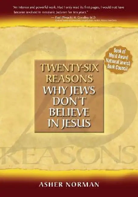 Twenty-Six Reasons Why Jews Don't Believe in Jesus (English, Asher Norman)