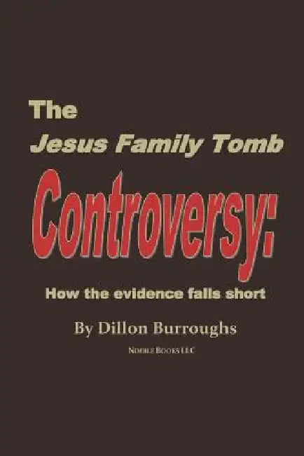 The JESUS FAMILY TOMB Controversy (English, Dillon Burroughs)
