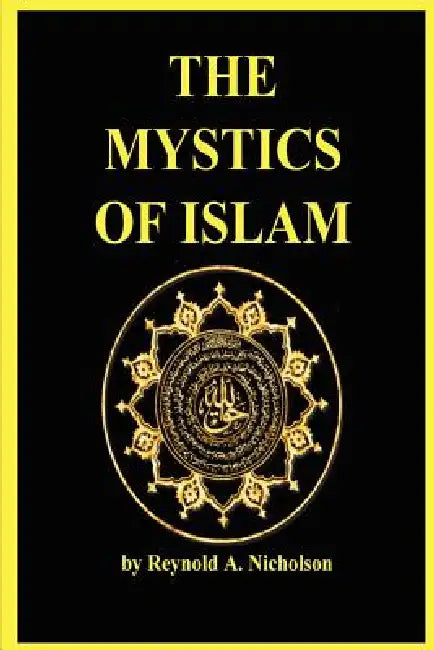 The Mystics of Islam (English, A. Reynold Nicholson)