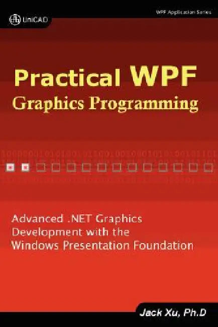 Practical Wpf Graphics Programming (English, Jack Xu)