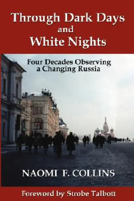 Through Dark Days and White Nights (English, Naomi F. Collins)