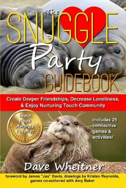 The Snuggle Party Guidebook (English, Dave Wheitner | James Davis | Amy Baker)
