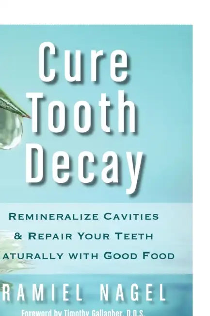 Cure Tooth Decay (English, Ramiel Nagel | D. D. S. Timothy Gallagher)