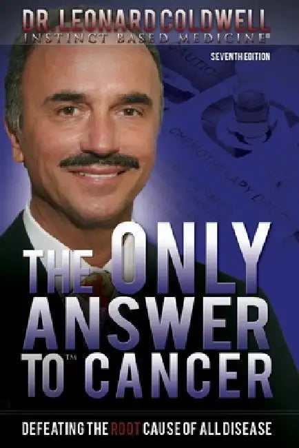 The Only Answer to Cancer (English, Leonard Coldwell)