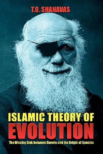 Islamic Theory of Evolution (English, T. O. Shanavas)