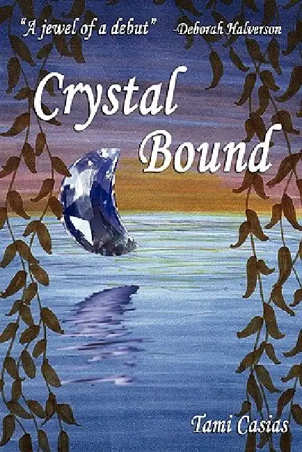 Crystal Bound (English, Tami Casias)