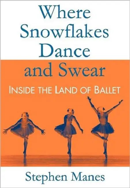 Where Snowflakes Dance and Swear (English, Stephen Manes)