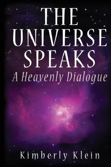 The Universe Speaks (English, Kimberly Klein)