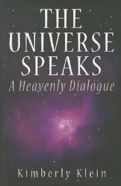 The Universe Speaks (English, Kimberly Klein)