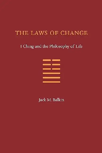 The Laws of Change (English, Jack M. Balkin)