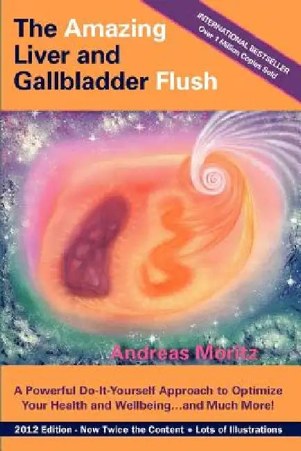 The Amazing Liver and Gallbladder Flush (English, Andreas Moritz)