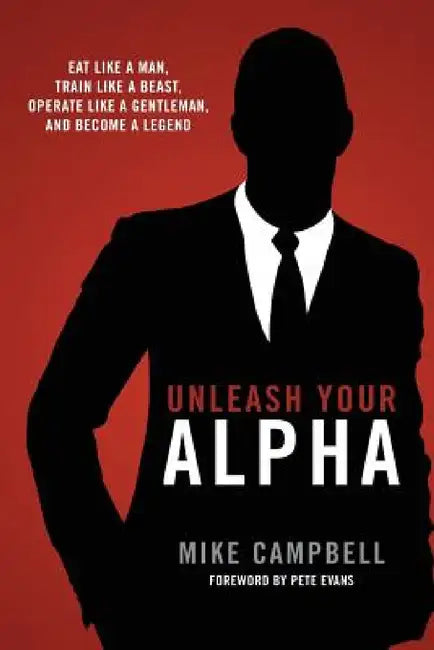 Unleash Your Alpha (English, Mike Campbell)