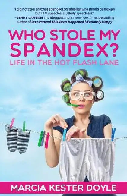 Who Stole My Spandex? (English, Marcia Kester Doyle)