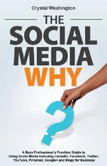 The Social Media Why (English, Crystal Washington)