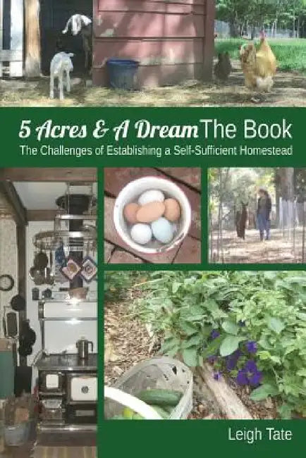 5 Acres & A Dream The Book (English, Leigh Tate)