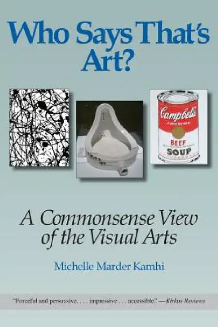 Who Says That's Art? (English, Michelle Marder Kamhi)