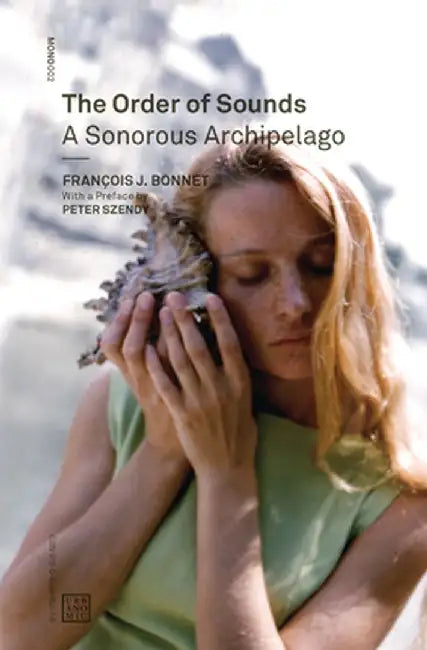 The Order of Sounds (English, Francois J. Bonnet)