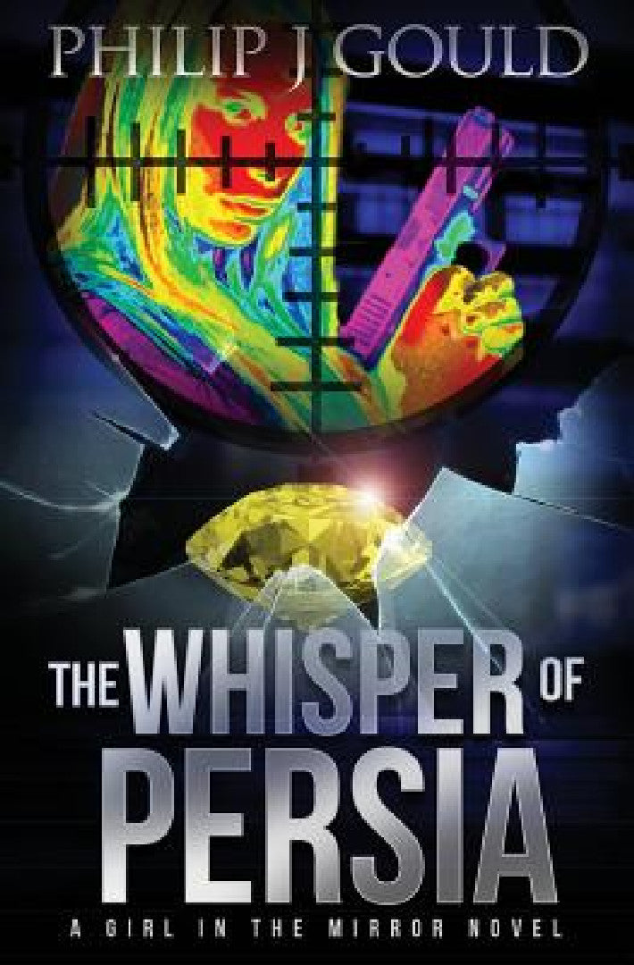 The Whisper of Persia (English, Philip J. Gould)
