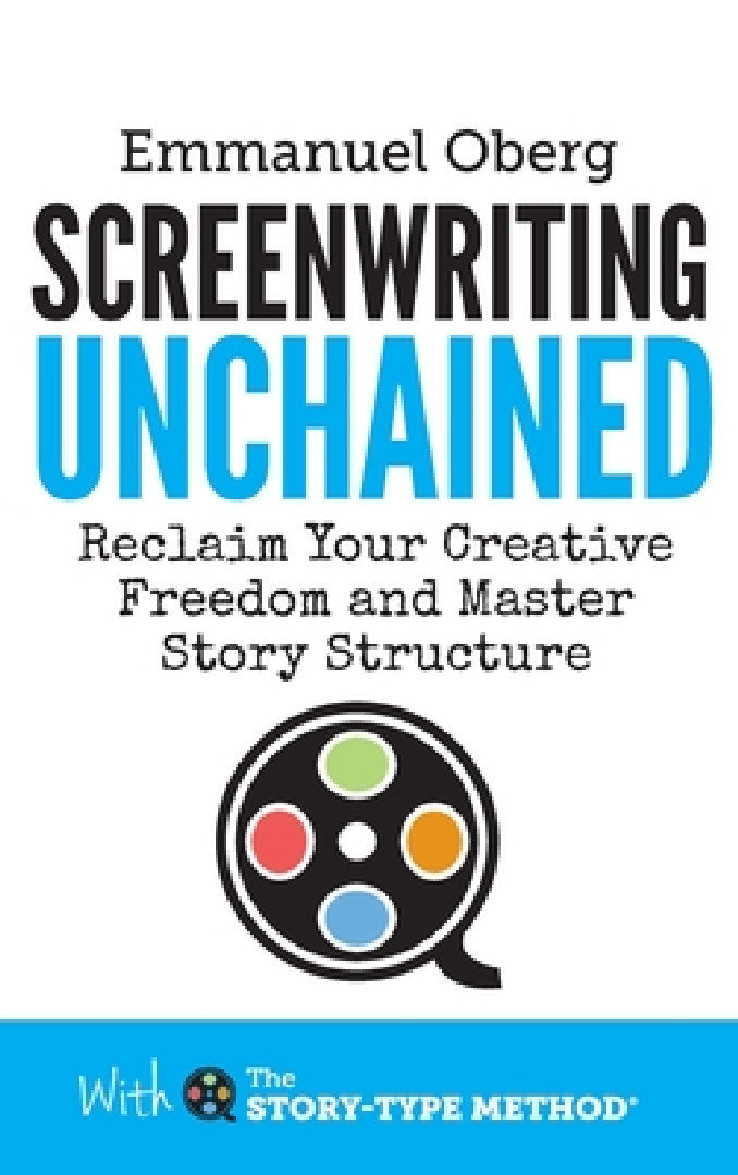 Screenwriting Unchained (English, Emmanuel Oberg)