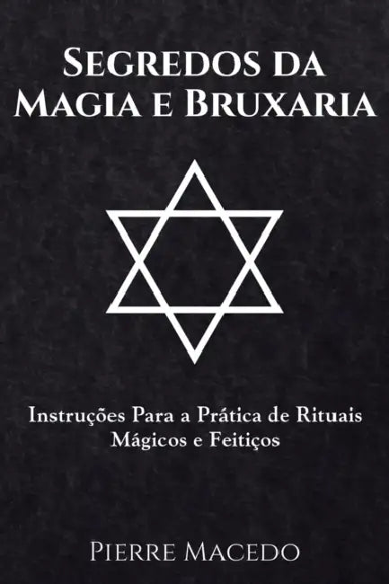 Segredos da Magia e Bruxaria (English, Pierre Macedo)
