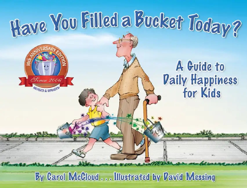 Have You Filled a Bucket Today? (English, Carol McCloud)