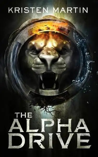 The Alpha Drive (English, Kristen Martin)