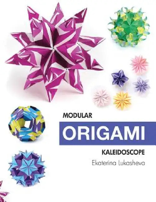 Modular Origami Kaleidoscope (English, Ekaterina Lukasheva)