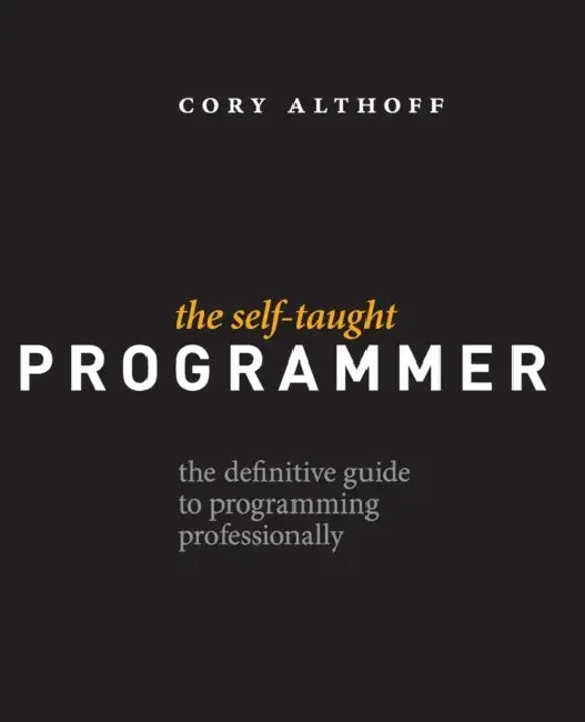 The Self-Taught Programmer (English, Cory Althoff)
