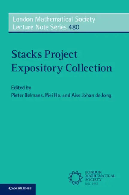 Stacks Project Expository Collection (English, Pieter Belmans | Wei Ho | Aise Johan de Jong)
