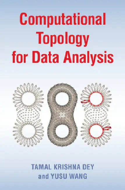 Computational Topology for Data Analysis (English, Tamal Krishna Dey | Yusu Wang)