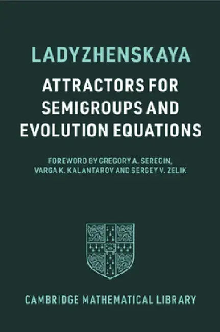 Attractors for Semigroups and Evolution Equations (English, Olga A. Ladyzhenskaya | Gregory A. Seregin | Varga K. Kalantarov)