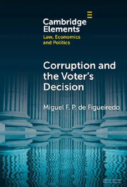 Corruption and the Voter's Decision (English, Miguel F. P. de Figueiredo)