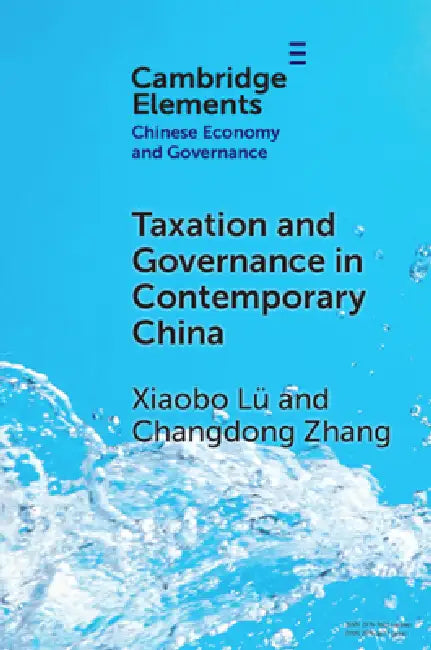 Taxation and Governance in Contemporary China (English, Xiaobo Lü | Changdong Zhang)