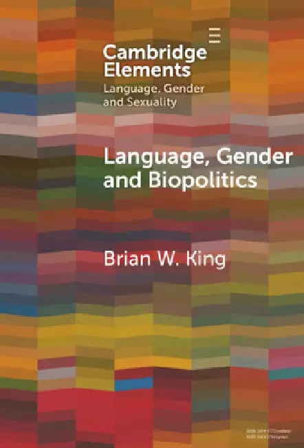 Language, Gender and Biopolitics (English, Brian W. King)