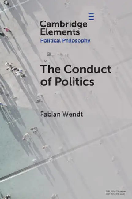 The Conduct of Politics (English, Fabian Wendt)