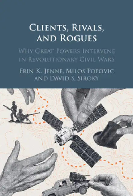 Clients, Rivals, and Rogues (English, Erin K. Jenne | Milos Popovic | David S. Siroky)