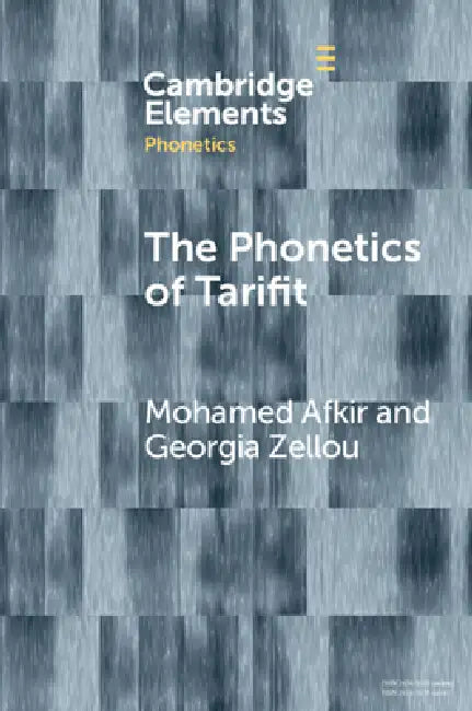 The Phonetics of Tarifit (English, Mohamed Afkir | Georgia Zellou)