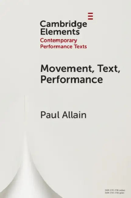 Movement, Text, Performance (English, Paul Allain)