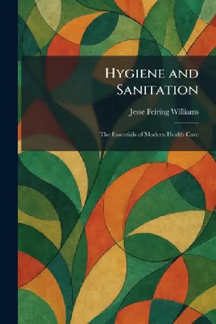 Hygiene and Sanitation (English, Jesse Feiring Williams)