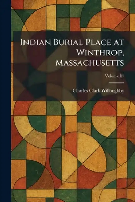 Indian Burial Place at Winthrop, Massachusetts (English, Charles Clark Willoughby)