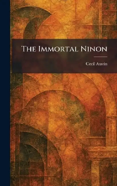 The Immortal Ninon (English, Cecil Austin)