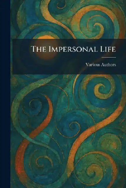 The Impersonal Life (English, Various)