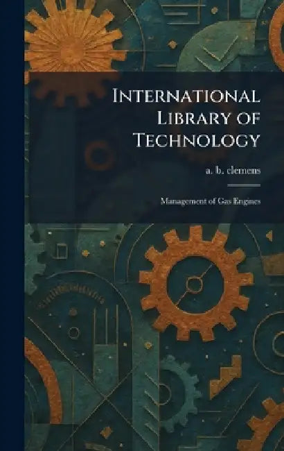 International Library of Technology (English, A. B. Clemens)