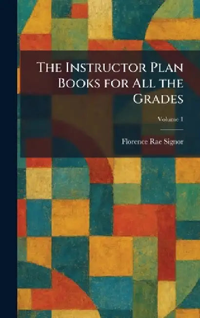 The Instructor Plan Books for All the Grades (English, Florence Rae Signor)