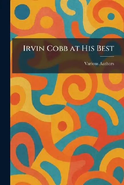 Irvin Cobb at His Best (English, The Sun Dial Press)