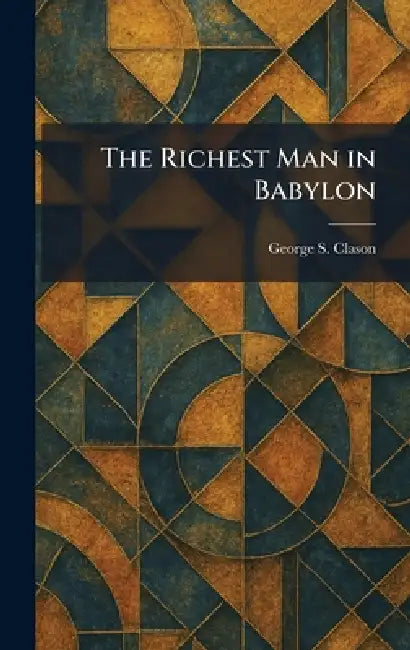 The Richest Man in Babylon (English, George S. Clason)