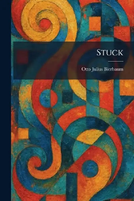 Stuck (English, Otto Julius Bierbaum)