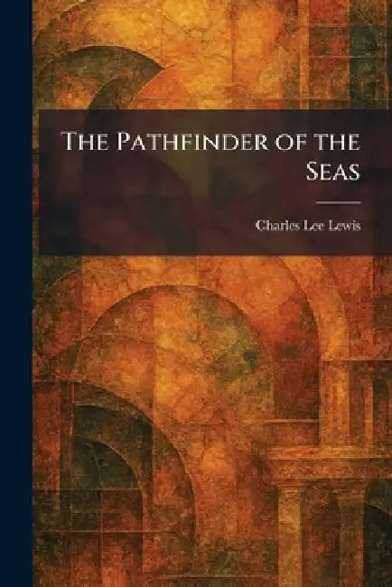 The Pathfinder of the Seas (English, Charles Lee Lewis)