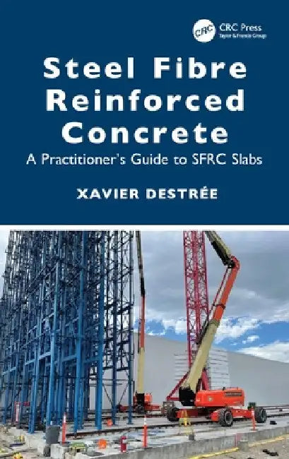 Steel Fibre Reinforced Concrete (English, Xavier Destrée)